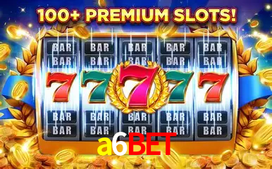Descubra o Mundo do Cassino Online com a6bet